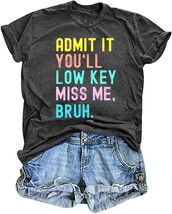 Shirt Women Grey Bruh Admit It Low Key Miss Me Gray Size XL - $196.03 MXN Shirt Women Grey Bruh Admit It Low Key Miss Me Gray Size XL - $196.03 MXN