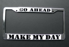 Go Ahead Make My Day Chrome Plated License Plate Frame 6 X 12 Inches - £9.15 GBP