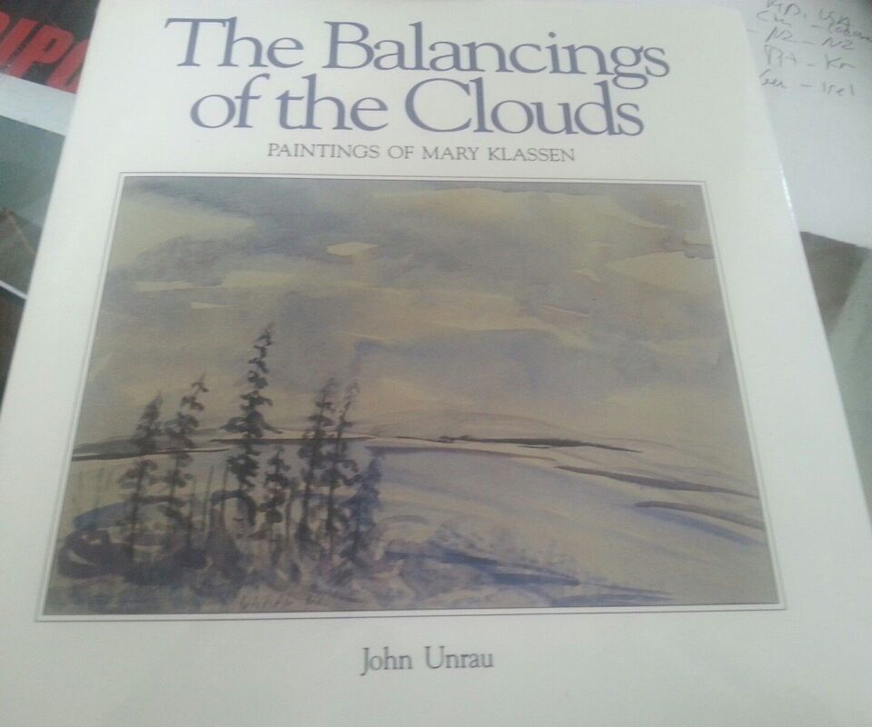 The Balancings of the Clouds: Paintings of Mary Klassen by John Unrau (1... - $9.87