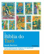 A Biblia do Taro - O Guia Definitivo das Tiragens e dos Significados dos... - $39.60