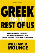 Greek for the Rest of Us, Third Edition: Learn Greek to Study the New Testament  - £16.32 GBP