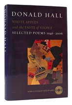 Donald E. Hall White Apples And The Taste Of Stone Selected Poems, 1946-2006 1s - £58.75 GBP
