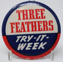 Three Feathers Whiskey Advertising Pin-Back Lapel Button Rare - £19.16 GBP
