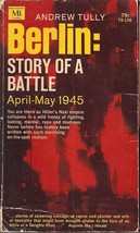 Berlin: Story of A Battle, April-May 1945 by Andrew Tully - £7.97 GBP