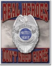 Real Heroes Don&#39;t Need Capes Police First Responder Wall Art Decor Metal Sign - £17.45 GBP