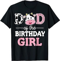 Dad of The Birthday Girl Shirt Farm Cow Daddy Papa 1st T-Shirt - £12.59 GBP+