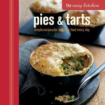 The Easy Kitchen: Pies &amp; Tarts. Hardcover Book - £6.32 GBP