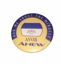 Avon Anew “Ask Me About The Miracle” Promotional Pin Back Button Vintage  - $8.12