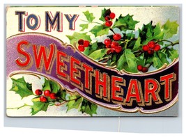 Large Letter Greetings To My Sweetheart Romance Holly Embossed DB Postcard V17 - £3.85 GBP