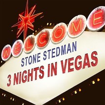 3 Nights in Vegas by Stone Stedman (CD-2008) NEW - £13.36 GBP
