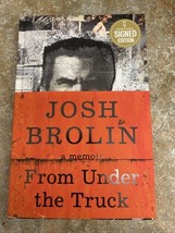 SIGNED From Under The Truck JOSH BROLIN First Edition Hardcover - $47.49