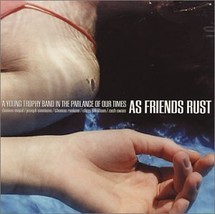Young Trophy Band [Audio CD] As Friends Rust - $2.96