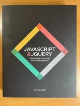 JAVASCRIPT &amp; JQUERY by JON DUCKETT - SOFTCOVER - INTERACTIVE FRONT-END W... - £18.89 GBP