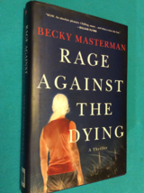 Rage Against The Dying By Becky Masterman - Hardcover First Edition First Print - £11.11 GBP