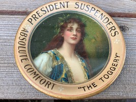 Antique PRESIDENT SUSPENDERS The Toggery Round Tip Tray Tin Litho Advert... - £155.50 GBP