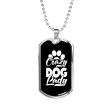 Crazy Dog Lady White Necklace Stainless Steel or 18k Gold Dog Tag 24&quot; Chain - £37.92 GBP+