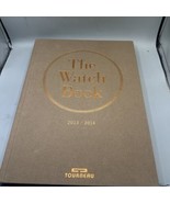 Tourneau – The Watch Book 2013-2014 Catalog Timepieces Watches - $19.79