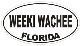 Weeki Wachee Florida Oval Bumper Sticker or Helmet Sticker D2643 Euro Decal - £1.09 GBP+