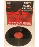 Brother Mack Stevens And His Red Light Boys White Trash Requiem LP Vinyl - £11.76 GBP