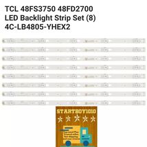 TCL 48FS3750 48FD2700  Backlight Strip Set 8 4C-LB4805-YHEX2 - $19.95