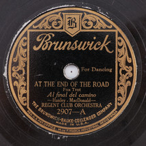 Regent Club Orchestra - At The End Of The Road - 1925 10&quot; 78 rpm Record 2907 - $33.89