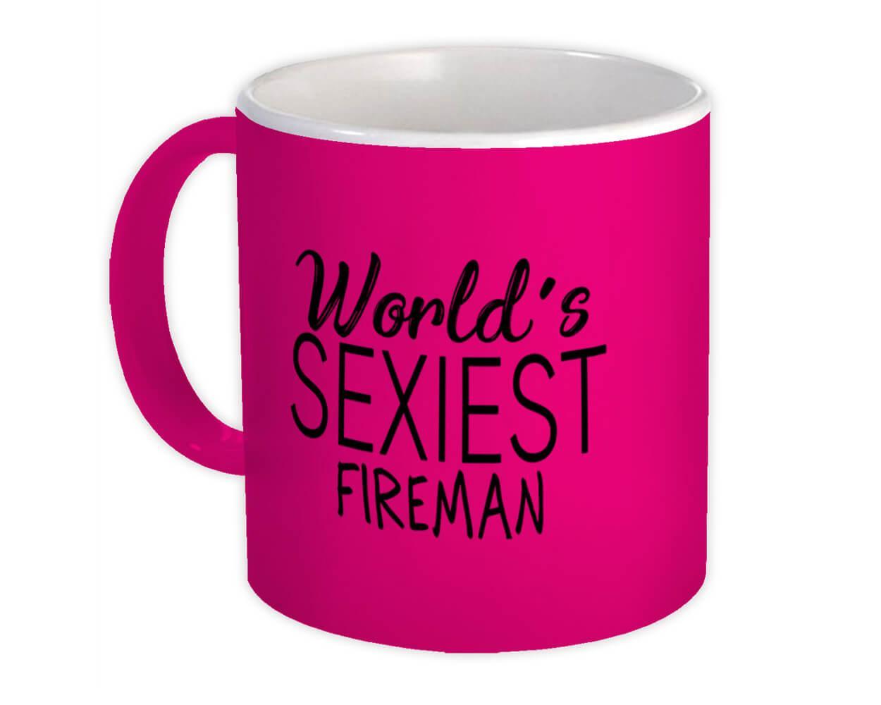 Worlds Sexiest FIREMAN : Gift Mug Profession Work Friend Coworker Item image 3