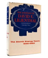 David E. Lilienthal THE JOURNALS OF DAVID E. LILIENTHAL VOL. II The Atom... - £66.85 GBP