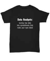 Data Analyst T-Shirt Funny Gift for Big Data Nerd Graduate Career Profes... - £15.95 GBP+