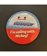 “I’m Sailing With Mickey” Cruise DISNEY Pin Button 3” NOS #38 - $9.90