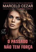 O passado não tem força [Paperback] _ - $52.00