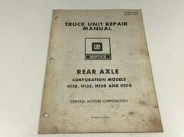 1979 GM Truck Unit Repair Manual X-4A-06B Rear Axle HO110 HO135 HO150 HO170 - £15.71 GBP
