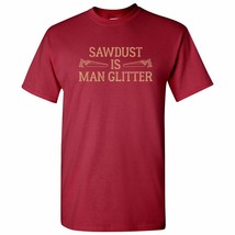 Sawdust is Man Glitter - Funny Dad Handyman Carpenter T Shirt - Small - Dark Hea - £18.75 GBP