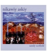 New NIKAWIY ASKIY Audio Music CD Sandy Scofield Aboriginal Alternative P... - £7.03 GBP