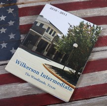 Vintage 2010-2011 Wilkerson Intermediate Woodlands TX Yearbook - $21.86