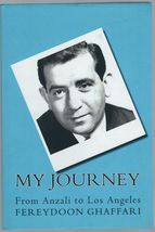 My Journey: From Anzali to Los Angeles by Fereydoon Ghaffari - £7.99 GBP