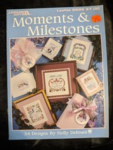 MOMENTS &amp; MILESTONE, Leisure Arts Cross Stitch Leaflet #2699 by Holly De... - $8.90