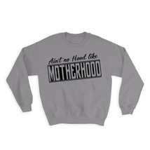 Aint no Hood like Motherhood : Gift Sweatshirt Mother Day Mom Decor - £23.13 GBP