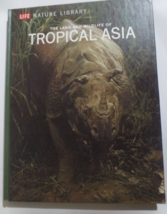 Life Nature Library Land and Wildlife of Tropical Asia  1968 200 PAGES - £3.50 GBP