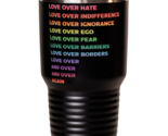 Love Over Hate Shirt 1, black Tumbler 30oz. Model 60055  - $29.99