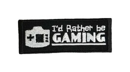 I&#39;d Rather Be Gaming Funny Video Gamer Embroidered Iron On Patch 3.4&quot; x 1.25&quot; - £3.96 GBP