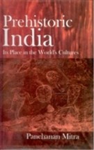 Prehistoric India: Its Place in the World&#39;s Cultures [Hardcover] - £28.10 GBP