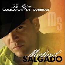 La Mejor Coleccion De Cumbias [Audio CD] Salgado, Michael - $27.67