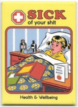 Steven Rhodes Humor Sick of Your Sh*t Health &amp; Wellbeing Refrigerator Ma... - £3.17 GBP