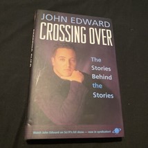 Crossing Over: The Stories Behind the Stories - Hardcover By John Edward - £4.21 GBP