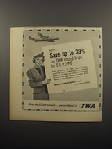1950 TWA Airlines Ad - Now.. save up to 39% on TWA round trips to Europe - £14.49 GBP