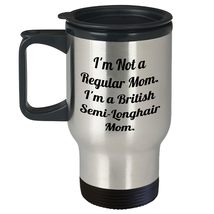 British Semi-Longhair Cat Mom Funny Quote Travel Mug Gifts for Cat Lovers on Bir - £18.90 GBP