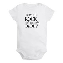 Born To Rock Just Like My Daddy Baby Bodysuit Newborn Romper Toddler Jumpsuits - £7.89 GBP