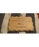VTG PAULAS WOODEN MOTTOS I Consider The Day A Total Loss Unless I Receiv... - $186.39 MXN