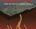 The Deep Hot Biosphere: The Myth Of Fossil Fuels [Paperback] Thomas Gold... - $13.81