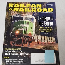 Railfan &amp; Railroad Magazine June 2021 Garbage to the Gorge - $13.98